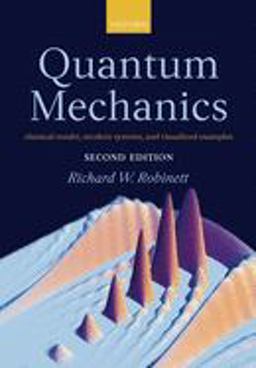 Quantum Mechanics Classical Results, Modern Systems, and Visualized Examples 2nd 9780198530978 Front Cover