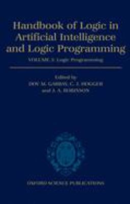Handbook of Logic in Artificial Intelligence and Logic Programming