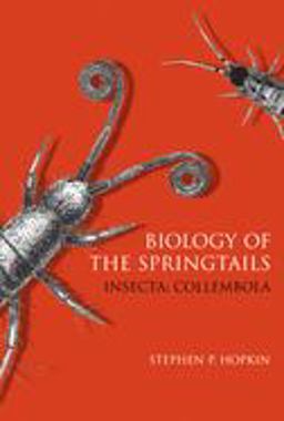 Biology of Springtails (Insecta: Collembola)  9780198540847 Front Cover