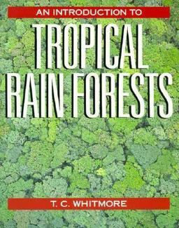 Introduction to Tropical Rain Forests 1st 1990 9780198542766 Front Cover
