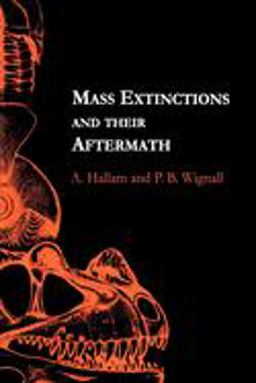 Mass Extinctions and Their Aftermath  9780198549161 Front Cover