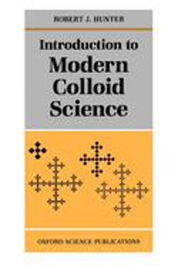Introduction to Modern Colloid Science  9780198553861 Front Cover