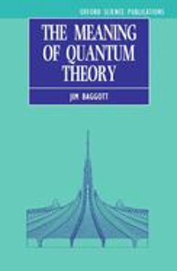 Meaning of Quantum Theory A Guide for Students of Chemistry and Physics  9780198555759 Front Cover
