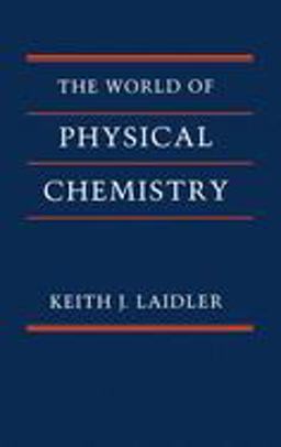 World of Physical Chemistry  9780198559191 Front Cover