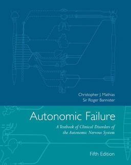 Autonomic Failure A Textbook of Clinical Disorders of the Autonomic Nervous System 5th 9780198566342 Front Cover