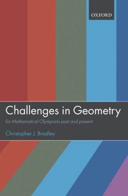 Challenges in Geometry For Mathematical Olympians Past and Present  9780198566915 Front Cover