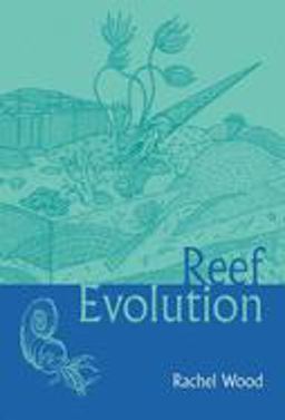Reef Evolution  9780198577843 Front Cover