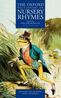 Oxford Dictionary of Nursery Rhymes 2nd 9780198600886 Front Cover