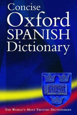 Concise Oxford Spanish Dictionary 2nd 9780198602446 Front Cover