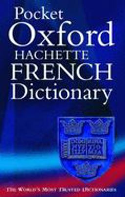 Pocket Oxford-Hachette French Dictionary 2nd 9780198602798 Front Cover
