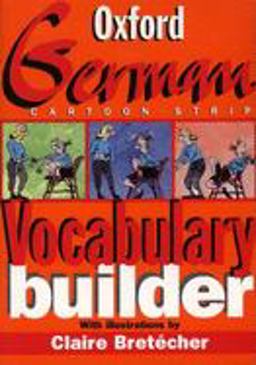 Oxford German Cartoon-Strip Vocabulary Builder  9780198603054 Front Cover