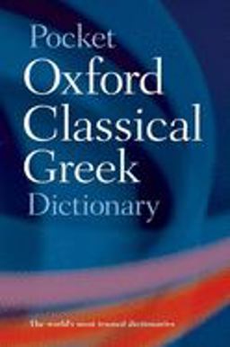 Pocket Oxford Classical Greek Dictionary 2nd 9780198605126 Front Cover