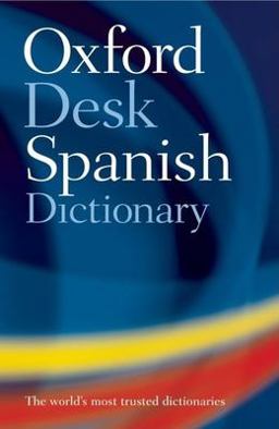 Oxford Spanish Desk Dictionary 3rd 9780198610748 Front Cover
