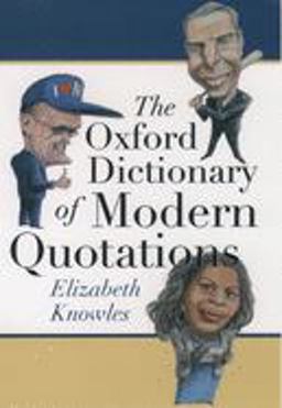 The Oxford Dictionary of Modern Quotations