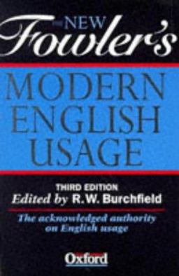New Fowler's Modern English Usage 3rd 9780198691266 Front Cover
