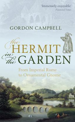 Hermit in the Garden From Imperial Rome to Ornamental Gnome  9780198700869 Front Cover
