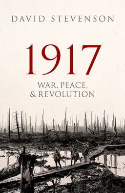 1917 War, Peace, and Revolution  9780198702382 Front Cover
