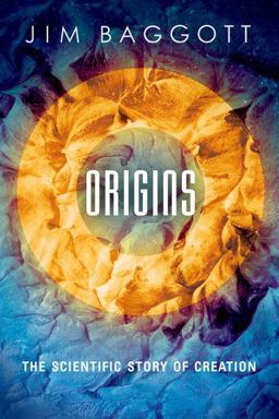 Origins The Scientific Story of Creation  9780198707646 Front Cover