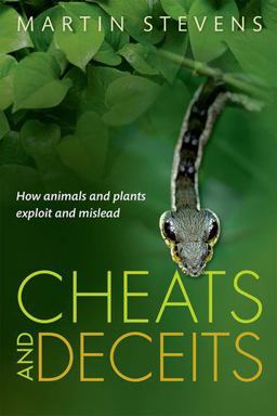 Cheats and Deceits How Animals and Plants Exploit and Mislead  9780198707899 Front Cover