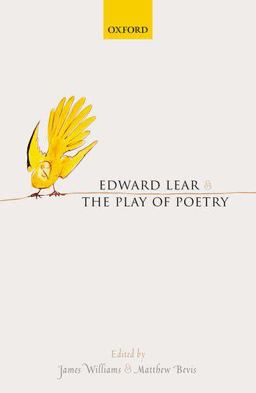 Edward Lear and the Play of Poetry Edward Lear and the Play of Poetry