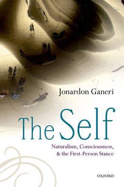 Self Naturalism, Consciousness, and the First-Person Stance  9780198709398 Front Cover