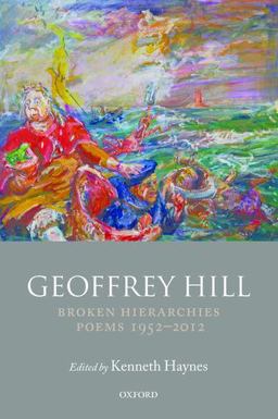 Broken Hierarchies Poems 1952-2012  9780198713180 Front Cover
