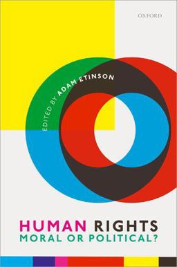 Human Rights: Moral or Political?  9780198713258 Front Cover