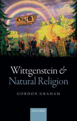 Wittgenstein and Natural Religion  9780198713975 Front Cover