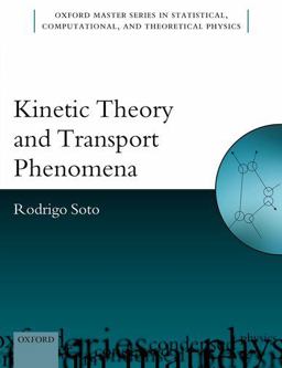 Kinetic Theory and Transport Phenomena  9780198716068 Front Cover