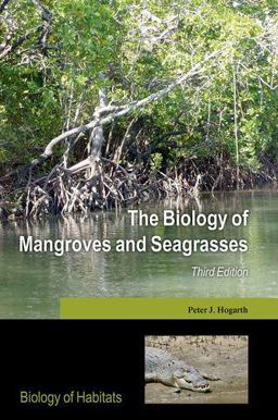 Biology of Mangroves and Seagrasses 3rd 9780198716556 Front Cover