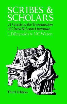 Scribes and Scholars A Guide to the Transmission of Greek and Latin Literature 3rd 9780198721468 Front Cover