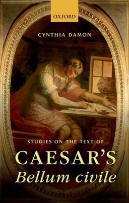 Studies on the Text of Caesar's Bellum Civile