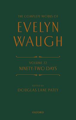 The Complete Works of Evelyn Waugh: Ninety-Two Days