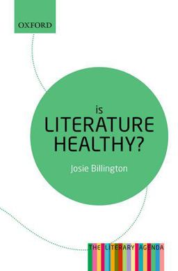 Is Literature Healthy? The Literary Agenda  9780198724698 Front Cover