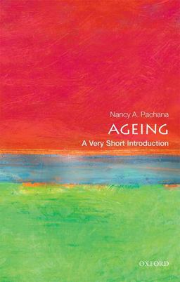 Ageing A Very Short Introduction  9780198725329 Front Cover