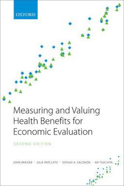 Measuring and Valuing Health Benefits for Economic Evaluation 2nd 9780198725923 Front Cover