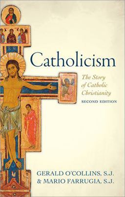 Catholicism The Story of Catholic Christianity 2nd 9780198728184 Front Cover