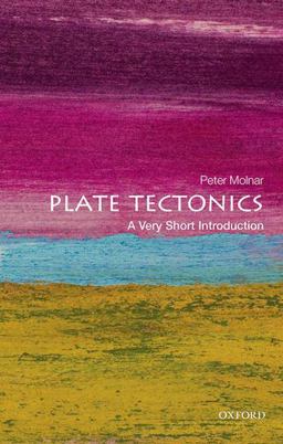 Plate Tectonics A Very Short Introduction  9780198728269 Front Cover