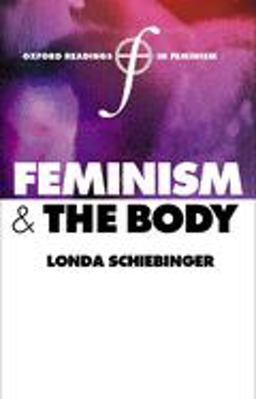 Feminism and the Body  9780198731917 Front Cover