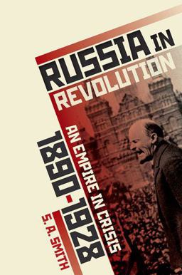 Russia in Revolution An Empire in Crisis, 1890 To 1928  9780198734826 Front Cover