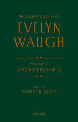 The Complete Works of Evelyn Waugh: a Tourist in Africa