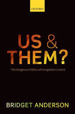 Us and Them? The Dangerous Politics of Immigration Controls  9780198737612 Front Cover