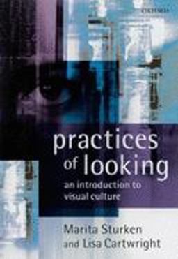 Practices of Looking An Introduction to Visual Culture  9780198742715 Front Cover