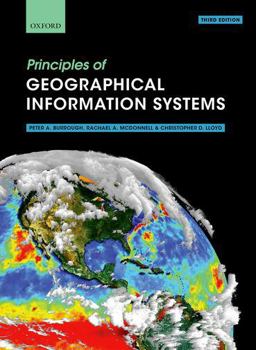 Principles of Geographical Information Systems 3rd 9780198742845 Front Cover