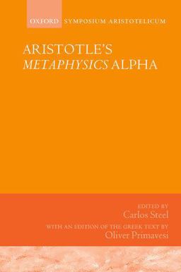 Aristotle's Metaphysics Alpha Symposium Aristotelicum  9780198744177 Front Cover