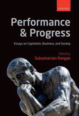 Performance and Progress Essays on Capitalism, Business, and Society  9780198744283 Front Cover