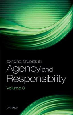 Oxford Studies in Agency and Responsibility Volume 3  9780198744849 Front Cover