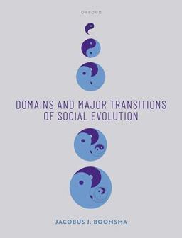 Domains and Major Transitions of Social Evolution  9780198746188 Front Cover