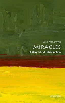 Miracles A Very Short Introduction  9780198747215 Front Cover