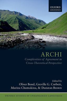 Archi: Complexities of Agreement in Cross-theoretical Perspective  9780198747291 Front Cover